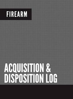 预订 Firearm Acquisition & Disposition Log: Extra Large - 150 Pages: 9781975899813