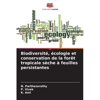 预订 Biodiversité, écologie et conservation de la forêt tropicale sèche à feuilles persistantes: 9786209110535