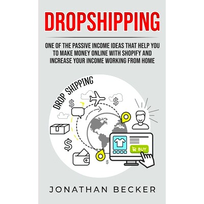 预订 Dropshipping: One of the Passive Income Ideas that help you to Make Money Online with Shopify and increase your inc