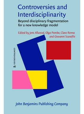 预订 Controversies and Interdisciplinarity. Beyond disciplinary fragmentation for a new knowledge model. 争议和跨学科：*