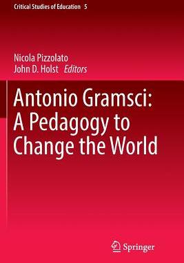【预订】Antonio Gramsci: A Pedagogy to Change the World