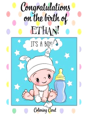 预订 CONGRATULATIONS on the birth of ETHAN! (Coloring Card): (Personalized Card/Gift) Personal Inspirational Messages &