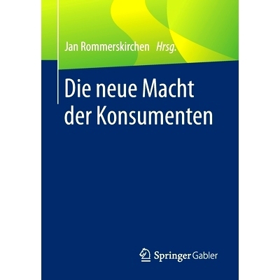 预订 Die neue Macht der Konsumenten: Aus ökonomischer, soziologischer, psychologischer und philosophischer Sicht: 97836