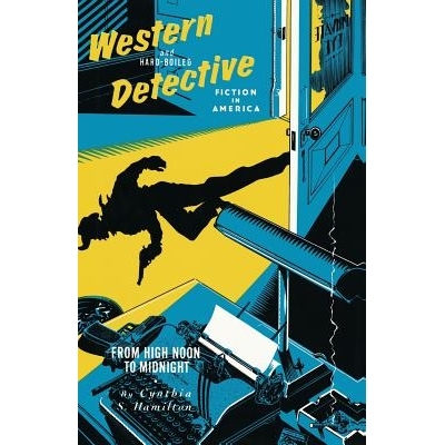 预订 Western and Hard-Boiled Detective Fiction in America: From High Noon to Midnight: 9781349083923