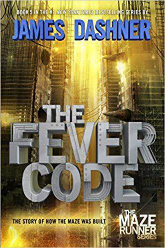 [预订]The Fever Code (Maze Runner, Book Five; Prequel) 9780553513097