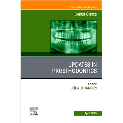 预订 Prosthodontics, An Issue of Dental Clinics of North America: Volume 69-2 《修复学》，《北美牙科诊所》第 69-2 卷: 97