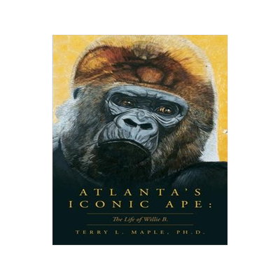 [预订]Atlanta’s Iconic Ape: The Life of Willie B. 9781638370727
