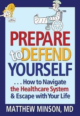 [预订]Prepare to Defend Yourself: How to Navigate the Healthcare System & Escape with Your Life 9781623491154