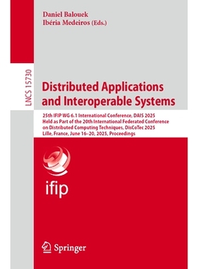 预订 Distributed Applications and Interoperable Systems: 25th IFIP WG 6.1 International Conference, DAIS 2025, Held as P