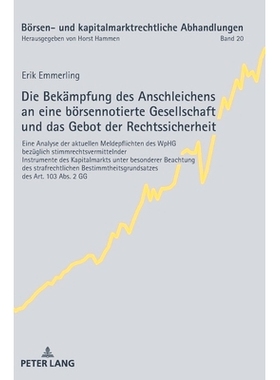 预订 Die Bekämpfung des Anschleichens an eine börsennotierte Gesellschaft und das Gebot der Rechtssicherheit: Eine Ana