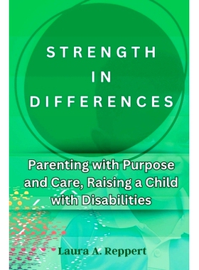 预订 Strength in Differences: Parenting with Purpose and Care, Raising a child with Disabilities: 9798850224738