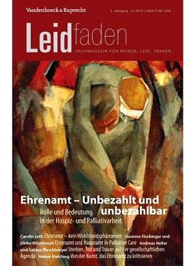 预订 Ehrenamt – Unbezahlt und unbezahlbar. Rolle und Bedeutung in der Hospiz- und Palliativarbeit: Leidfaden 2015 Heft