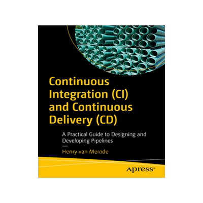 [预订]Continuous Integration (CI) and Continuous Delivery (CD)