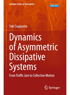 预订 Dynamics of Asymmetric Dissipative Systems: From Traffic Jam to Collective Motion 非对称耗散系统动力学：从交通堵塞