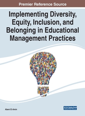【预订】Implementing Diversity, Equity, Inclusion, and Belonging in Educatio 9781668448038