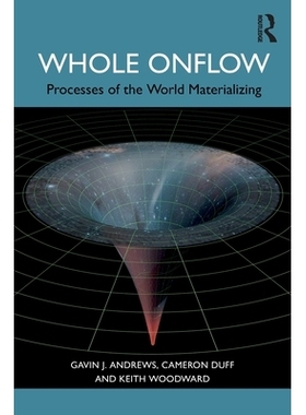 预订 Whole Onflow: Processes of the World Materializing: 9781032197937