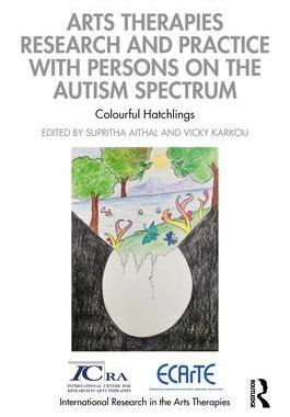 [预订]Arts Therapies Research and Practice with Persons on the Autism Spectrum: Colourful Hatchlings 9781032063089