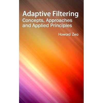 预订 Adaptive Filtering: Concepts, Approaches and Applied Principles 自适应过滤：概念，方法和应用原理: 9781632400130
