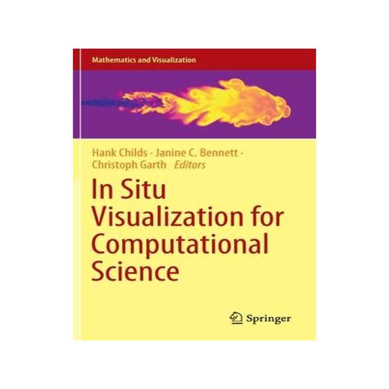 [预订]In Situ Visualization for Computational Science 9783030816261