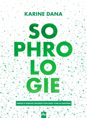 预订 Sophrologie : théorie et exercices pratiques pour mieux vivre au quotidien Sophrology：改善日常生活的理论和实践练