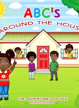 预订 ABC’s Around The House, The Adventures of Lexi: 9781947928091