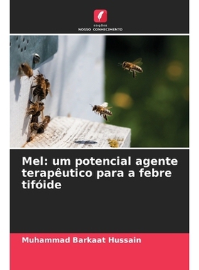 预订 Mel: um potencial agente terapêutico para a febre tifóide: 9786209221842