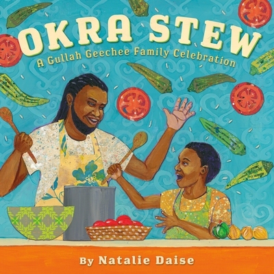 预订 Okra Stew: A Gullah Geechee Family Celebration 炖秋葵：Gullah Geechee 家庭庆典: 9781250849663