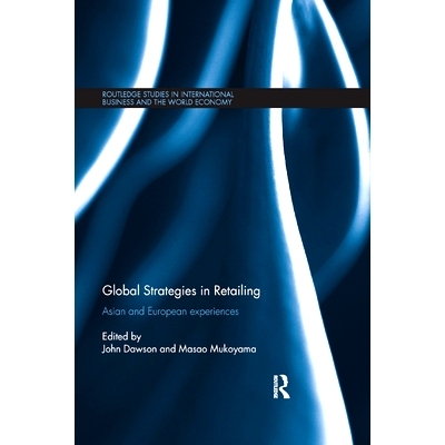 预订 Global Strategies in Retailing: Asian and European Experiences: 9780367867492