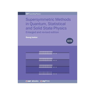 [预订]Supersymmetric Methods in Quantum, Statistical and Solid State Physics: Enlarged and Revised Edition 9780750320276