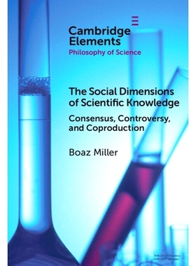 预订 The Social Dimensions of Scientific Knowledge: Consensus, Controversy, and Coproduction 科学知识的社会维度：共识、