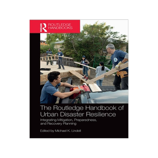 [预订]The Routledge Handbook of Urban Disaster Resilience: Integrating Mitigation, Preparedness, and Recovery Planning