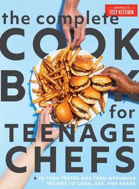 [预订]The Complete Cookbook for Teen Chefs: 70+ Teen-Tested and Teen-Approved Recipes to Cook, Eat and Sha 9781948703956