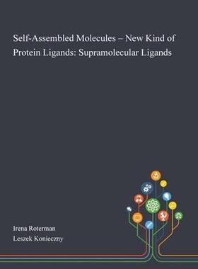 [预订]Self-Assembled Molecules - New Kind of Protein Ligands: Supramolecular Ligands 9781013268960