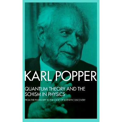 预订 Quantum Theory and the Schism in Physics: From the Postscript to The Logic of Scientific Discovery 量子理论和分裂物