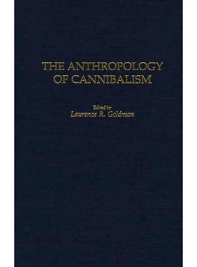 预订 The Anthropology of Cannibalism: 9780897895965