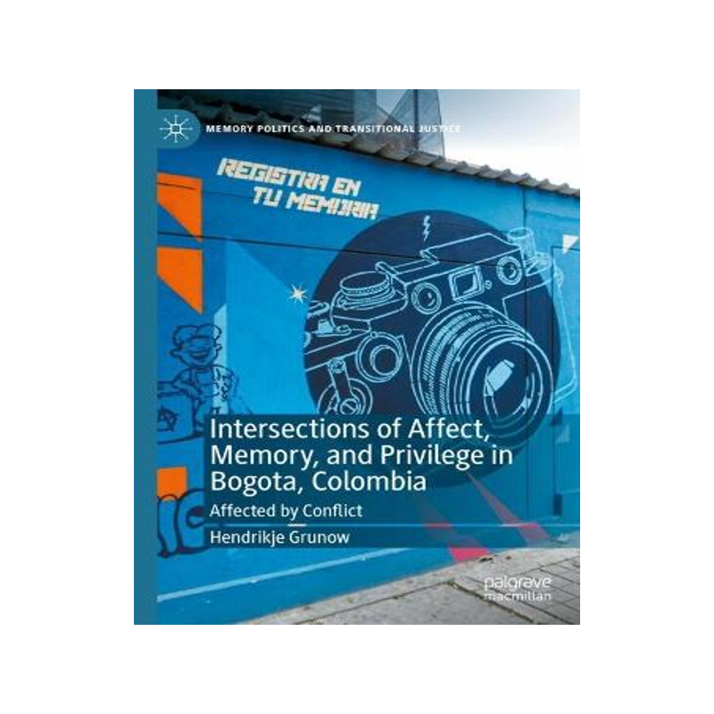 预订 Intersections of Affect, Memory, and Privilege in Bogota, Colombia