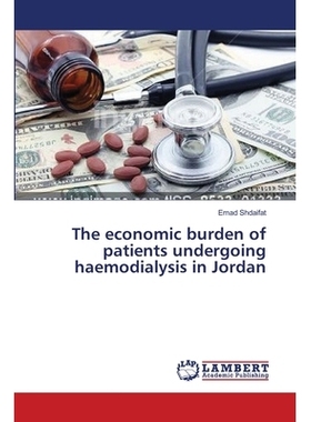 预订 The Economic Burden of Patients Undergoing Haemodialysis in Jordan: 9783659642814