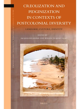 预订 Creolization and Pidginization in Contexts of Postcolonial Diversity: Language, Culture, Identity 后殖民语境中的语