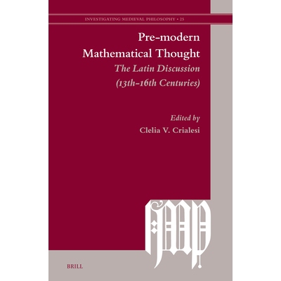 预订 Pre-modern Mathematical Thought: The Latin Discussion (13th-16th Centuries) 前现代数学思想：拉丁语讨论（13-16世纪）