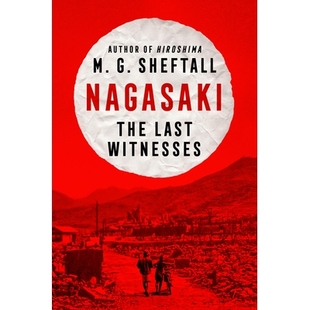 预订 Nagasaki: The Last Witnesses 长崎：*的证人: 9780593472286