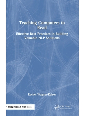 预订 Teaching Computers to Read: Effective Best Practices in Building Valuable NLP Solutions 教计算机 “阅读”：构建高价