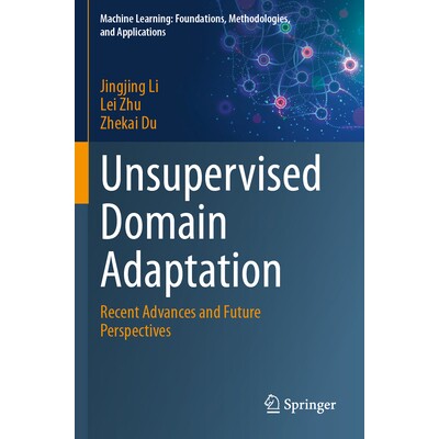 预订 Unsupervised Domain Adaptation Recent Advances and Future Perspectives 无监督领域适应:*进展与未来展望 978981971027