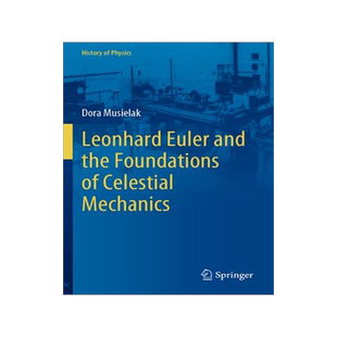 [预订]Leonhard Euler and the Foundations of Celestial Mechanics 9783031123245