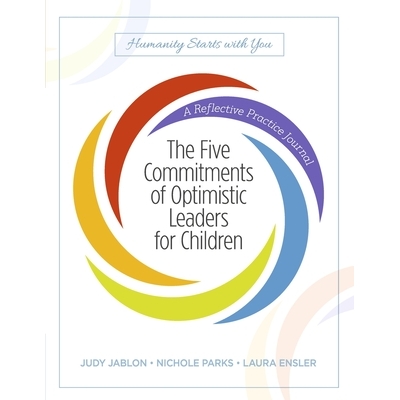 预订 Five Commitments of Optimistic Leaders for Children: A Reflective Practice Journal 乐观*对儿童的五大承诺：反思性实