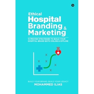 Both Ethical Proven Marketing Branding Online Brand Strategies Offline Build Your Hospital 预订 978