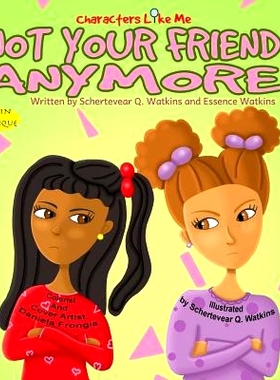 预订 Characters Like Me- Not Your Friend Anymore: Devin And Monique: 9780692529591