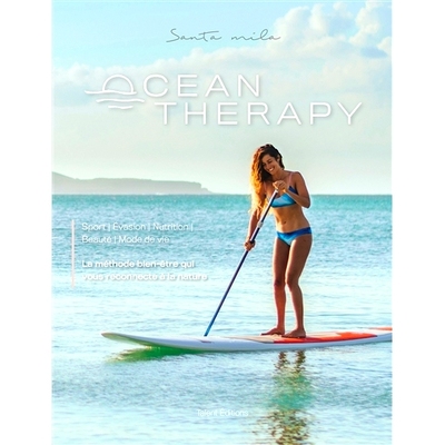 预订 Ocean therapy : sport, évasion, nutrition, beauté, mode de vie : la méthode bien-être qu vous reconnecte à la