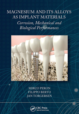 预订 Magnesium and Its Alloys as Implant Materials: Corrosion, Mechanical and Biological Performances