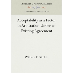 978151280701 可接受性 Acceptability Existing Factor 现行协议下作为仲裁因素 预订 Arbitration Agreement Under