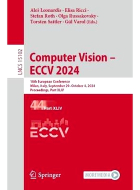 预订 Computer Vision – ECCV 2024: 18th European Conference, Milan, Italy, September 29–October 4, 2024, Proceedings, P